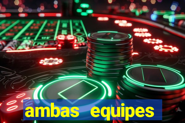 ambas equipes marcam ou mais de 2.5